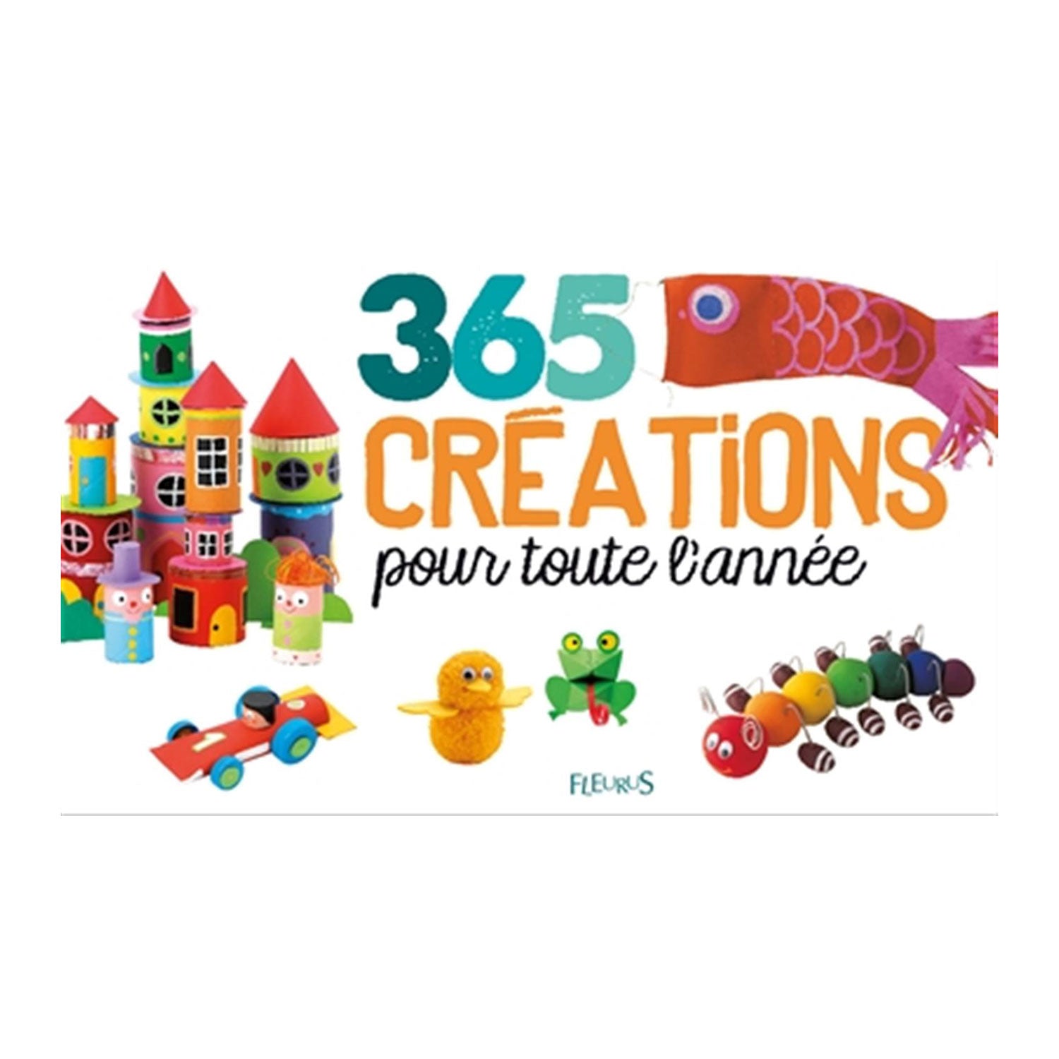 365 Creations for the Whole Year - French Edition