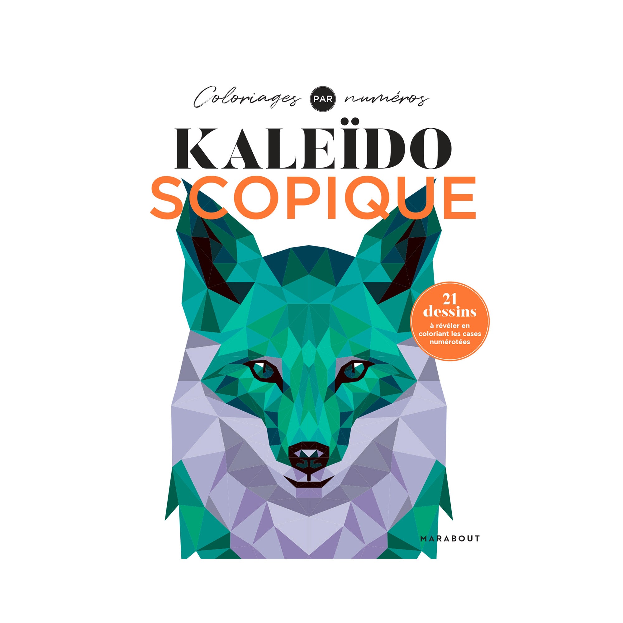 Color by Numbers: Kaleidoscopic - French Edition