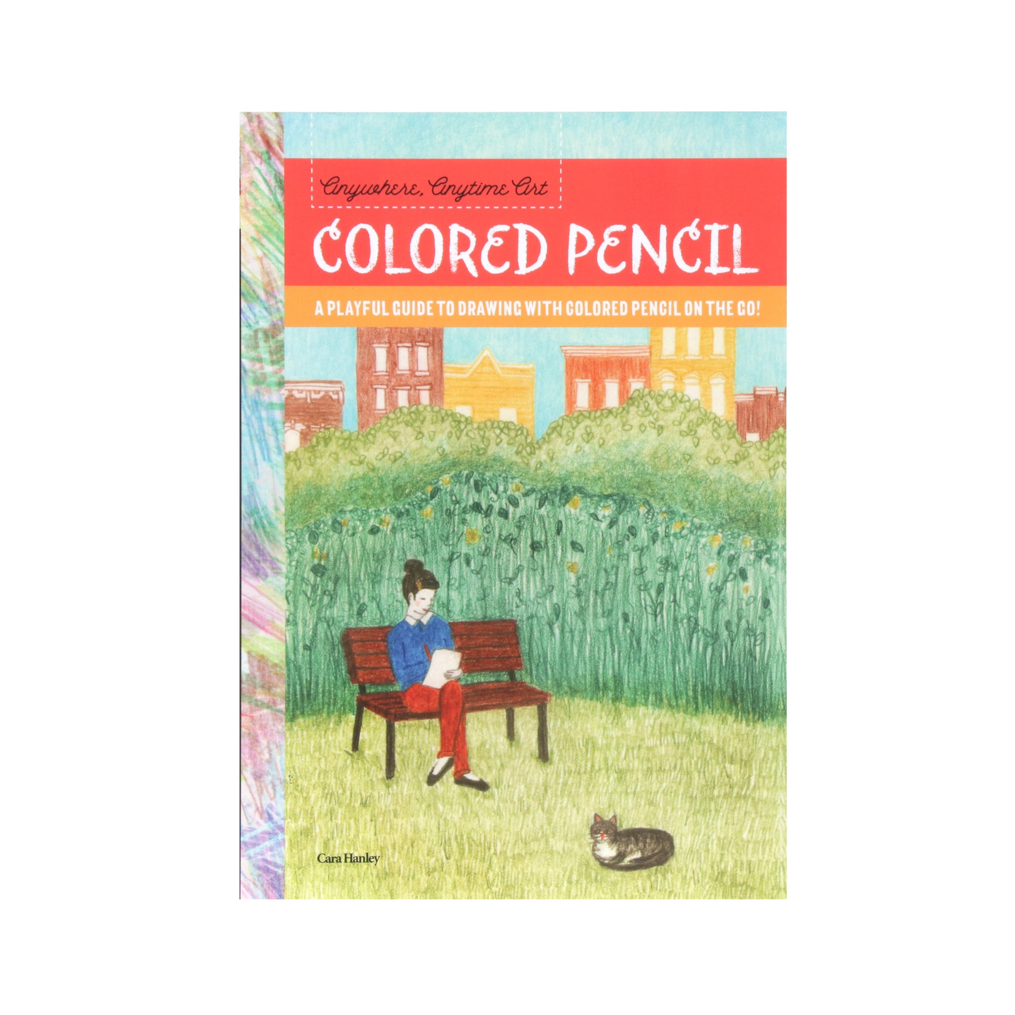 Anywhere, Anytime Art: Colored Pencil Guide - English Book
