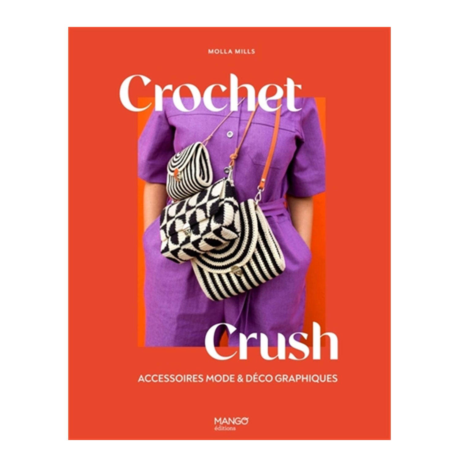 Crochet Crush - Fashion and Graphic Decor Accessories - French Edition
