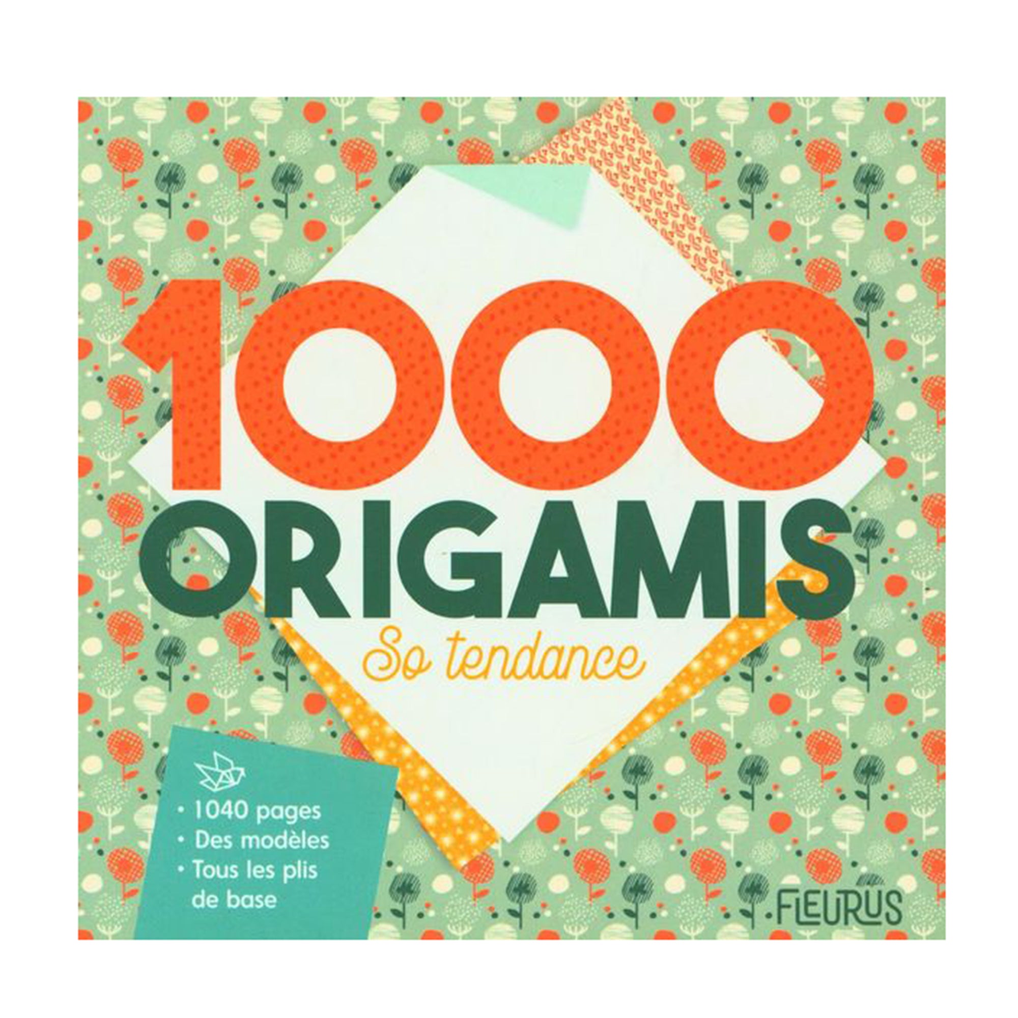 1000 Origamis: So Tender - French Edition - A Must-Have for Origami Lovers!