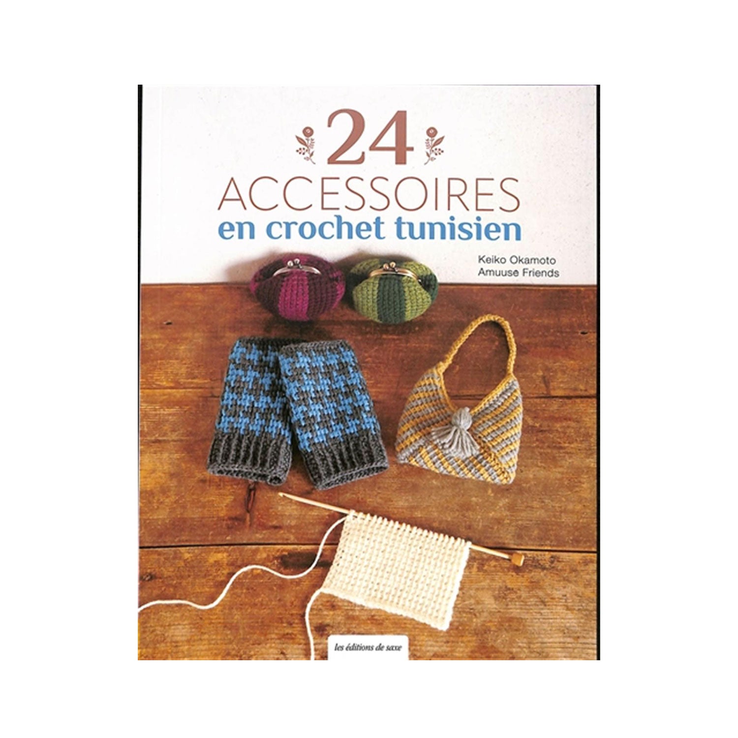 24 Stunning Tunisian Crochet Accessories - French Edition